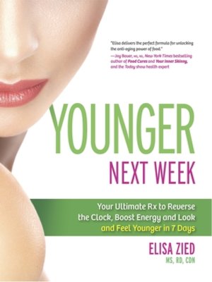 cover image of Younger Next Week: Your Ultimate Rx to Reverse the Clock, Boost Energy and Look and Feel Younger in 7 Days